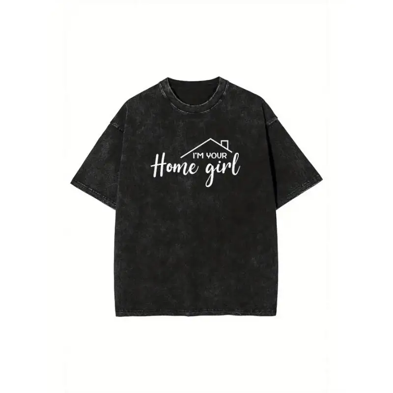 

Vintage Cotton I'm Your Home Girl T-Shirt Oversized Women's Casual Tee Shirt Slogan Streetwear Gift for Homebody
