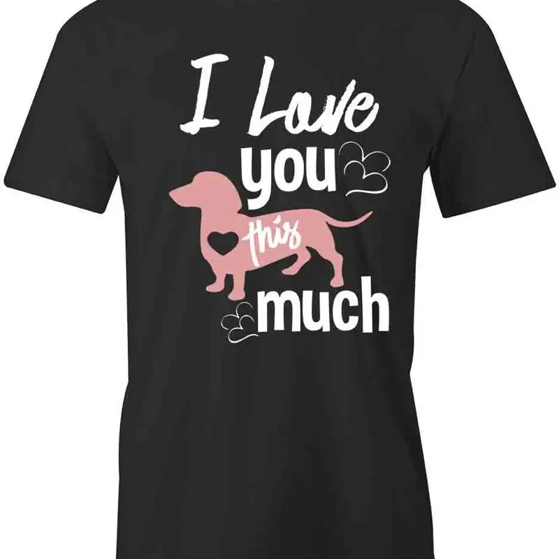

Футболка I LOVE YOU THIS MUCH DASCHUND d Хлопковая одежда S1BSA105