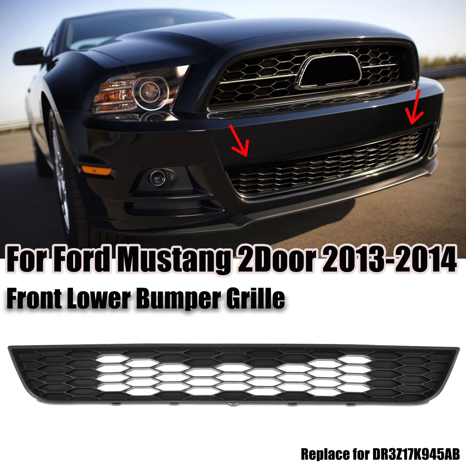 

Car Front Lower Bumper Grille Grill For 2013 2014 FORD Mustang 2 Door Replace for DR3Z17K945AB Honeycomb Style