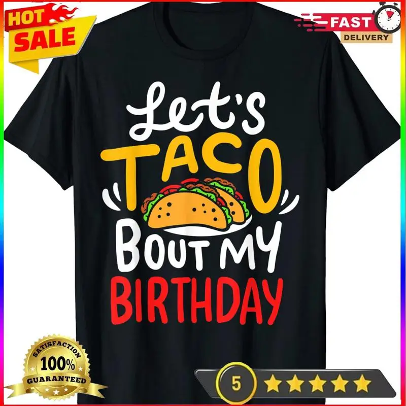 

Taco Birthday Cinco De Mayo Classic Funny T Shirt
