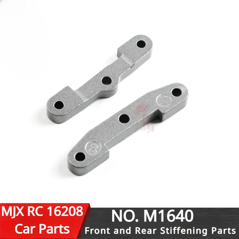 

MJX 16208 16209 RC оригинальные запасные части для дистанционного управления автомобилем M1640 передние и задние части жесткости