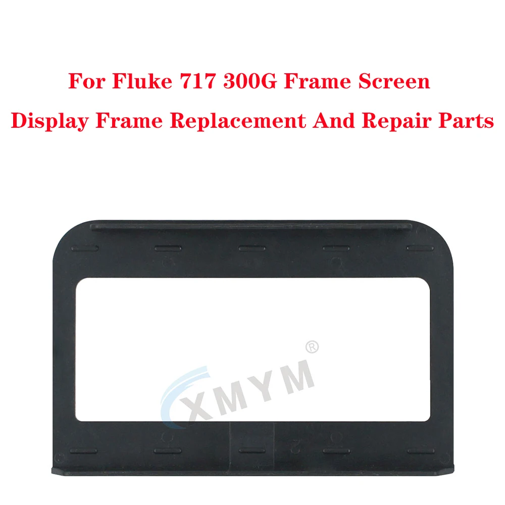 For Fluke 717 300G Frame Screen Display Frame Replacement And Repair Parts