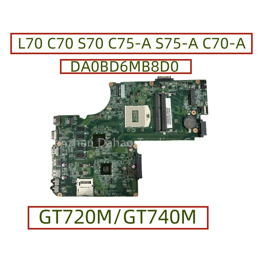 DA0BD6MB8D0 Voor Toshiba Satellite L70 C70 S70 C75-A S75-A C70-A Laptop moederbord Met GT720M/GT740M EEN 000245420   A 000245430