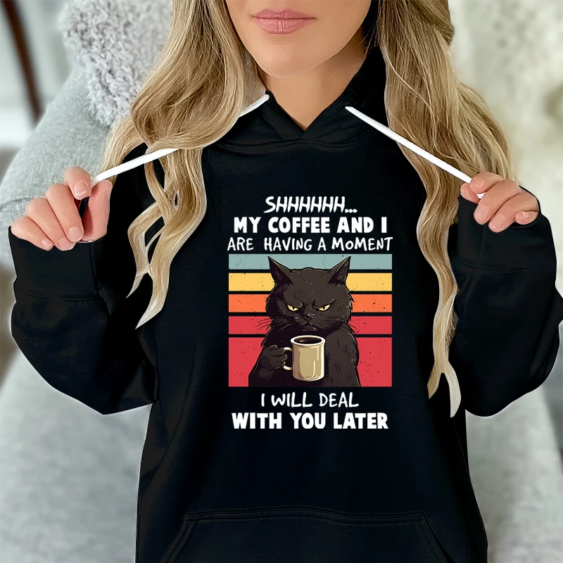 Black Cat My Coffee and I Are Having A Moment Sweatshirt Women Vintage Animals Print Classic Hoodie Retro Cats Cartoon Hoodies