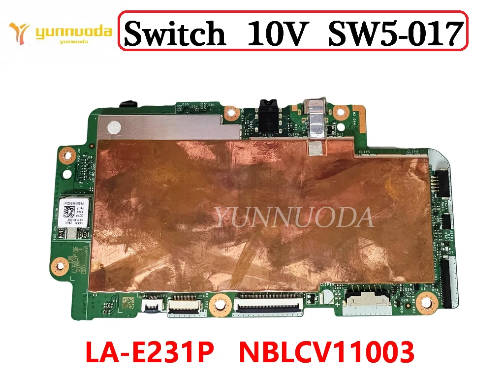 LA-E231P  For ACER Switch 10V SW5-017  MAINBOARD COVFM  Motherboard NBLCV11003 LS-E231P 100% Tested