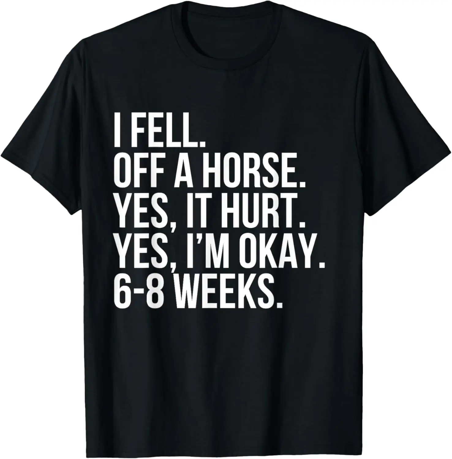 

Футболка I Fell Horse Yes Hurt 6-8 Weeks Funny Broken Bone, идея подарка