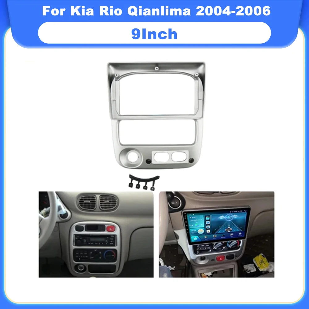 

Для Kia Rio Qianlima 2004-2006: 9-дюймовая рамка для автомагнитолы 2 DIN, панель приборной панели, установочный комплект с проводкой