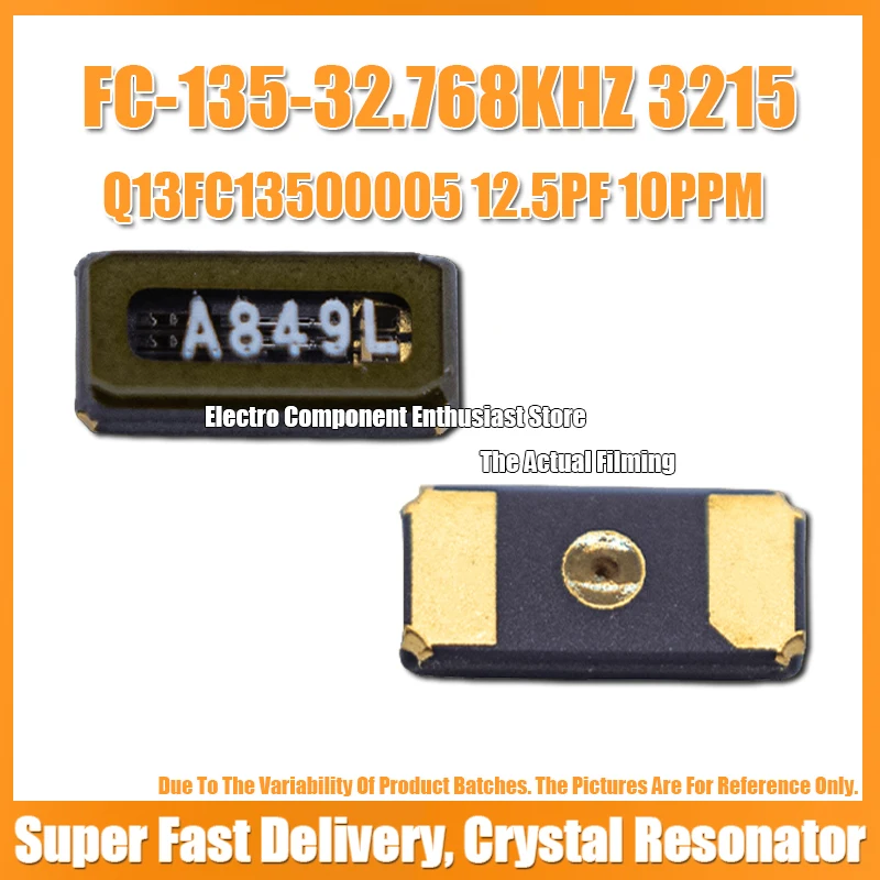 10PCS FC135-32.768KHZ 3215 Q13FC13500005 12.5PF 10PPM SMD Passive Crystal Resonator 3.2X1.5MM Time High-Precision Oscillat