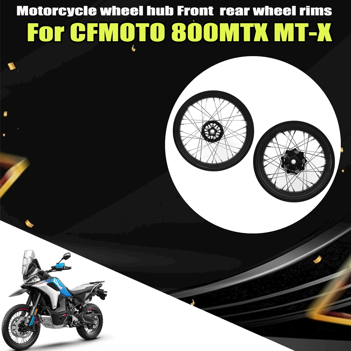 

Подходит для мотоцикла CFMOTO MT-X800 800MTX CF800: Оригинальные передние и задние алюминиевые ступицы колес из алюминиевого сплава MTX800