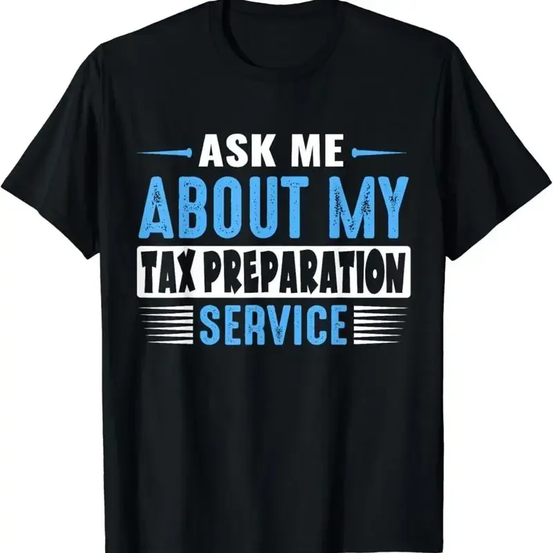 ASK ME ABOUT MY TAX PREPARATION SERVICE _Blue Text Version T Shirt