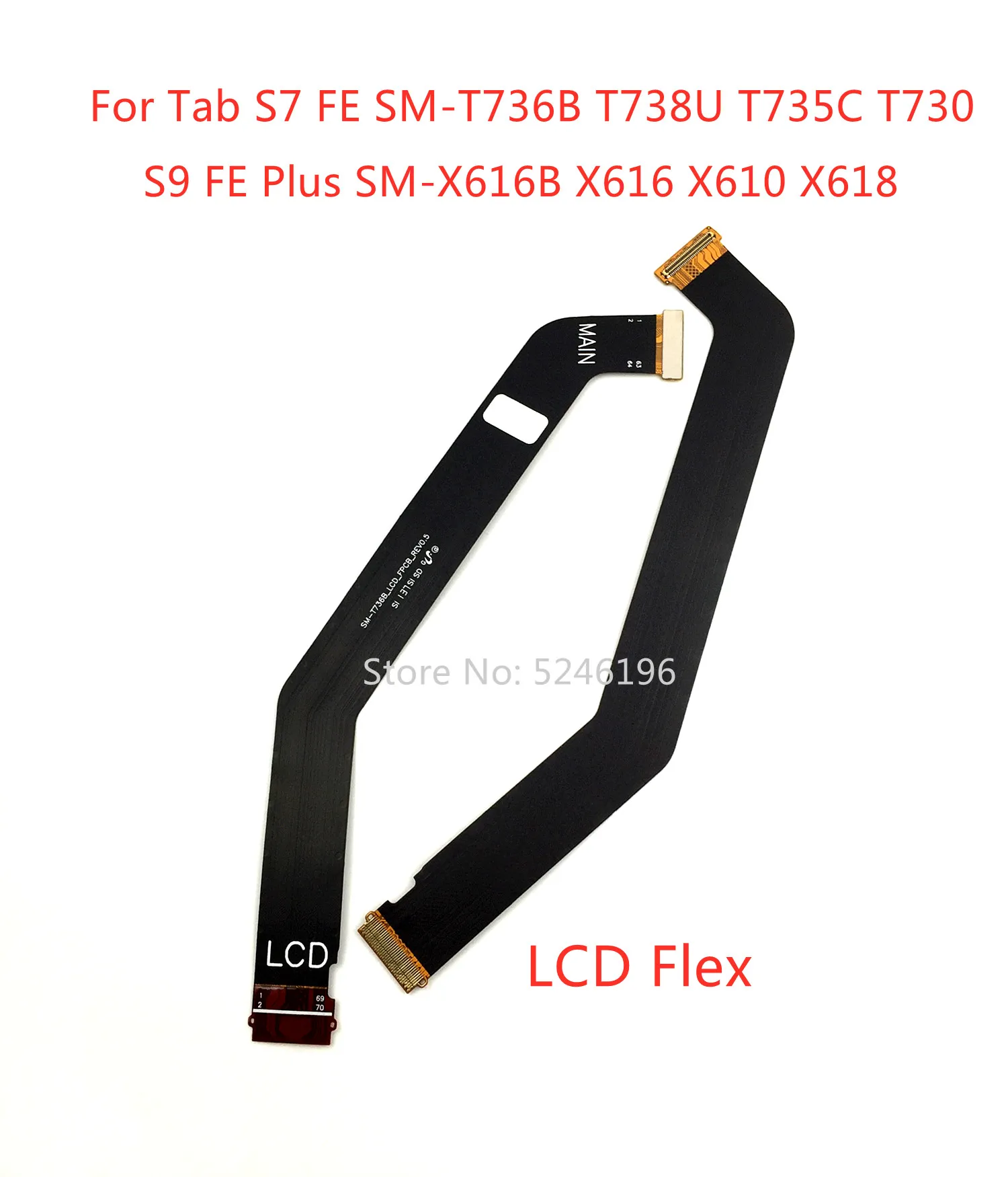 1pcs LCD Display Flex Cable Connector For Samsung Galaxy Tab S7 FE SM-T736B SM-T735 /Tab S9 FE Plus SM-X616 X610 X618 Replace
