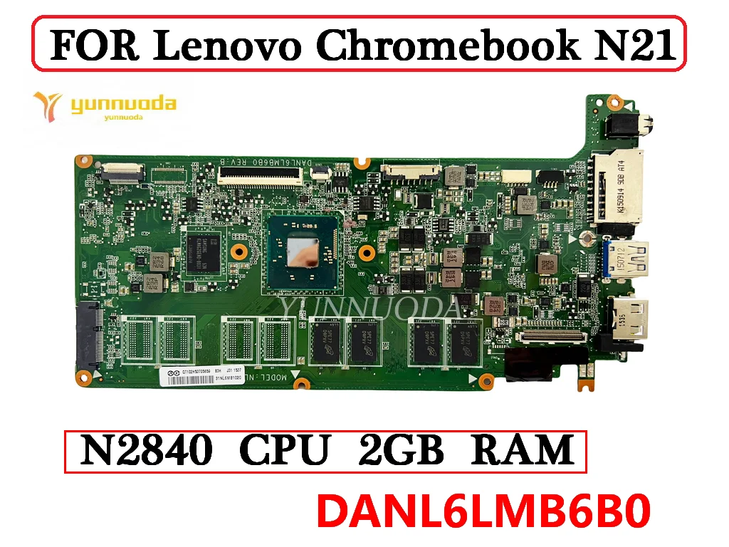 DANL6LMB6B0  For Lenovo Chromebook N21 Laptop Motherboard With N2840 CPU 2GB RAM  100% Tested