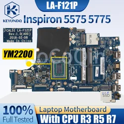 LA-F121P para DELL Inspiron 5575 5775 placa base para portátil CAL51 01N0P9 0PV8CV 0GMXP8 09XH0N 0R9NMC R3 R5 R7 placa base para ordenador portátil