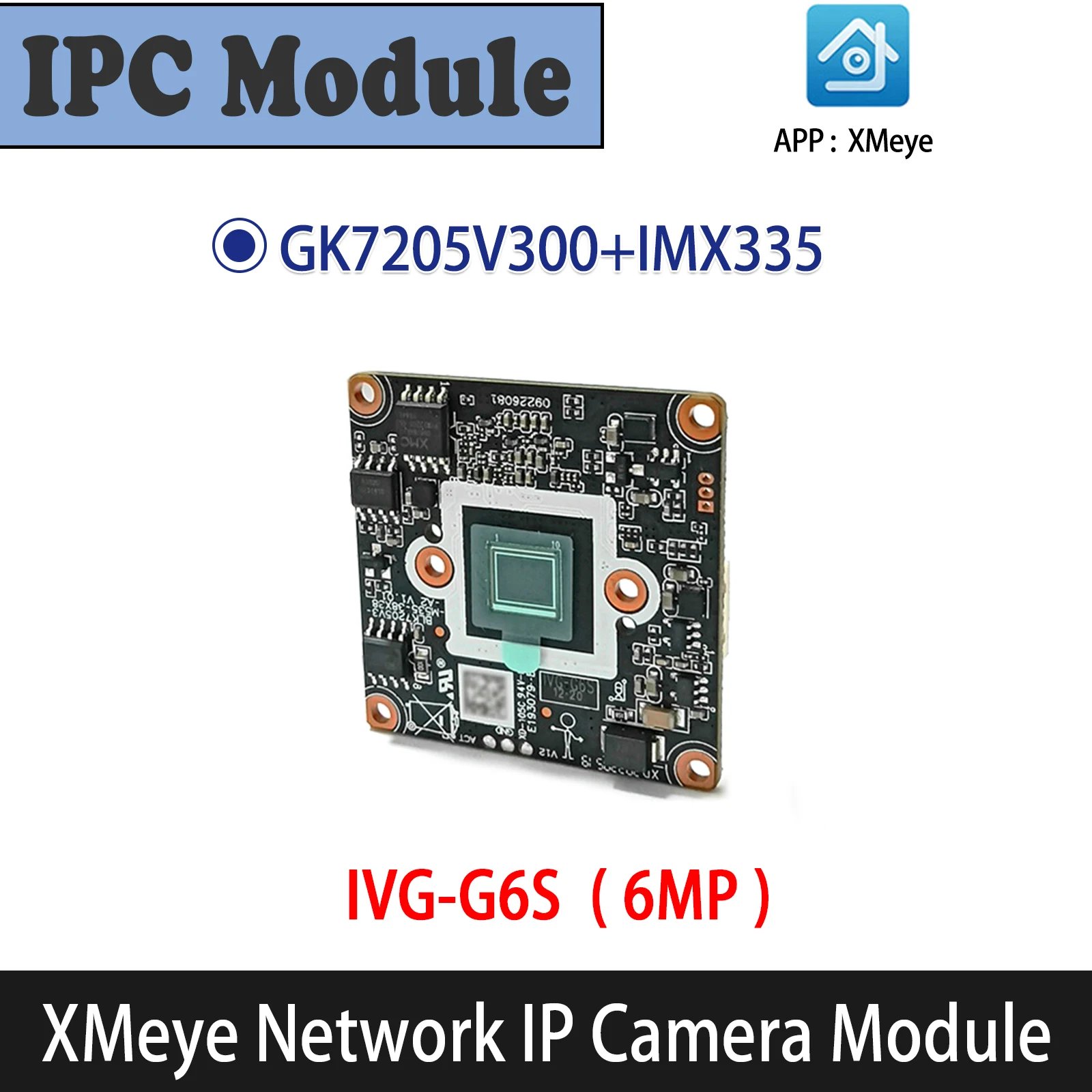 G6S 6MP XMeye High Definition IP Camera Module H.265 Network Chip Accessory GK7205V300+IMX335