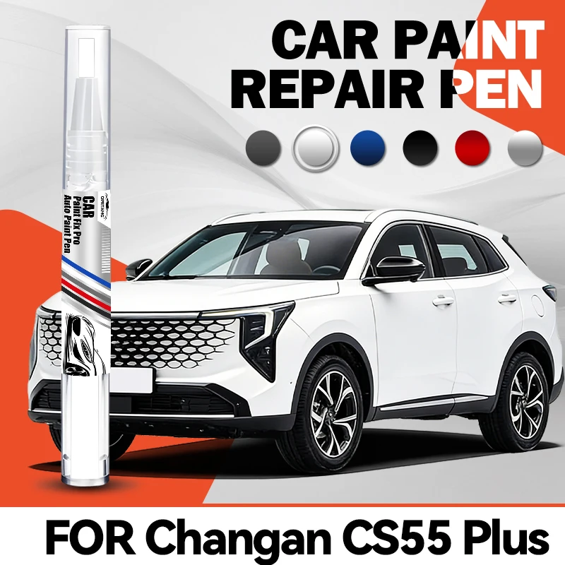 For Changan CS55 Plus Car body paint pen acrylic paints automotive paint repair car detailing tools detailing auto
