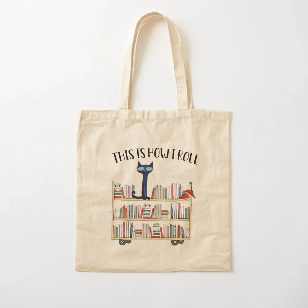 

CAT AND BOOKS THIS IS HOW I ROLL Tote Bag Big bag personalized tote bag