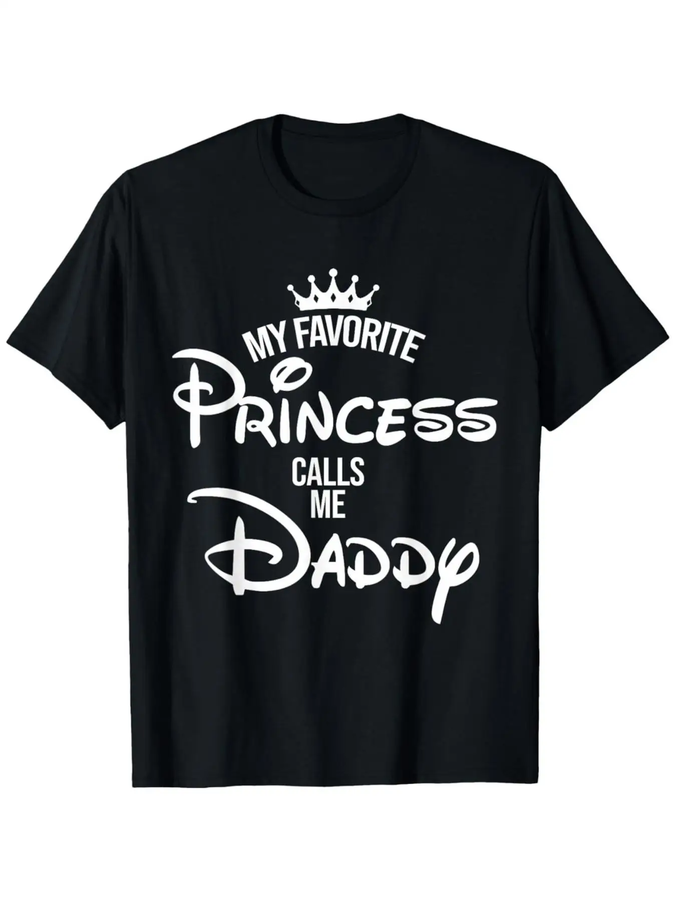 My Favorite Princess Calls Me Daddy Shirt | Comfort Fit Men'S Tee, Crew Neck, Ultra Soft, Breathable, Moisture Wicking, Casual S