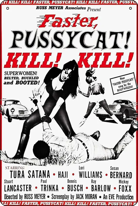 1p,Oedrtqi ;Faster, Pussycat! Kill! Kill! Poster Funny Metal Tin Sign for Home Kitchen Bar Room Garage Decor ;