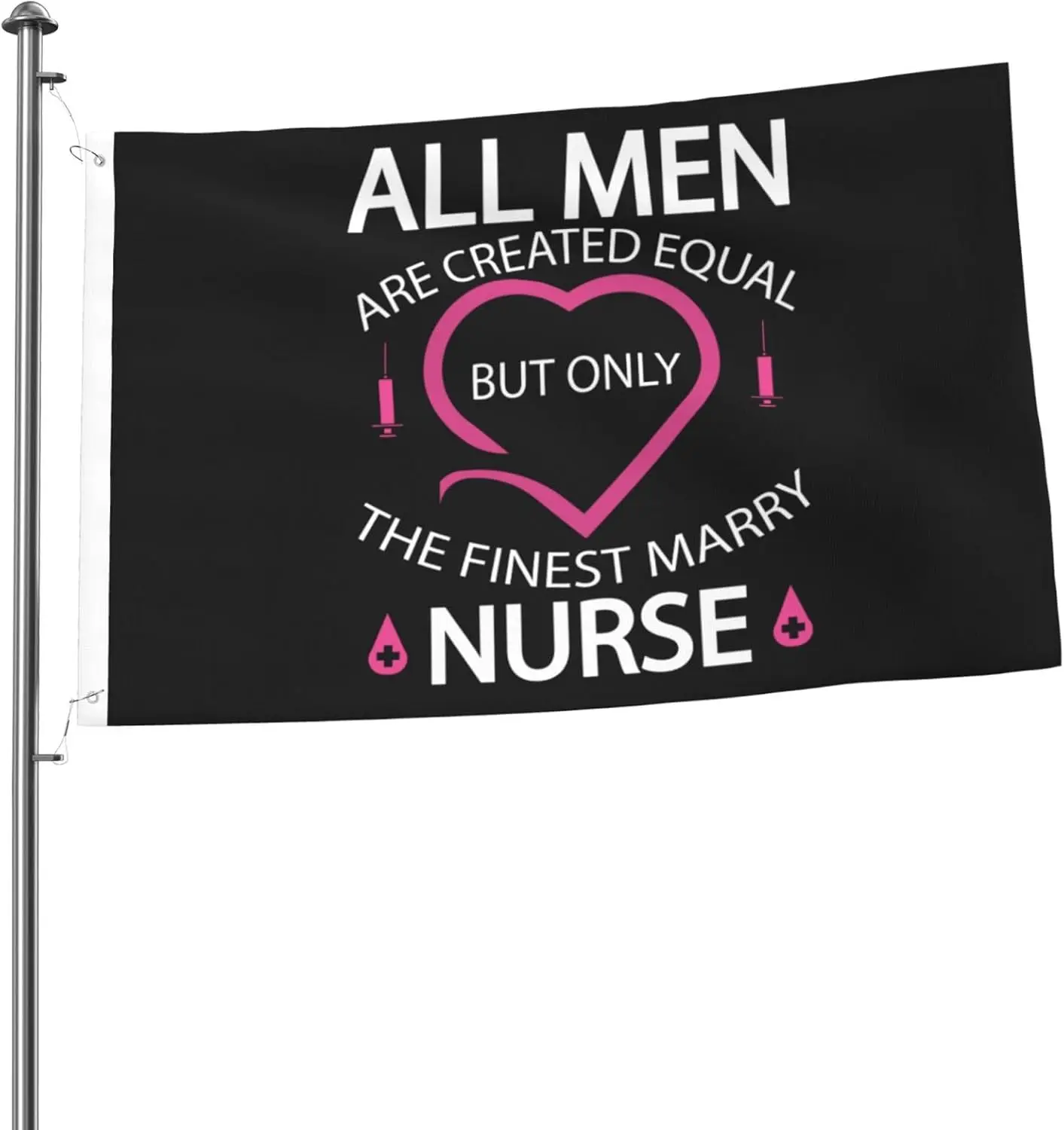 Flagnshow 100% Polyester Men Are Created Equal But Only The Finest Marry Nurse Flags