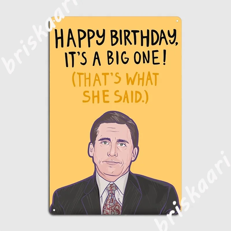 Happy Birthday It S A Big One That‘S What She Said Metal Sign Create Wall Pub Wall Decor Party Tin Sign Posters