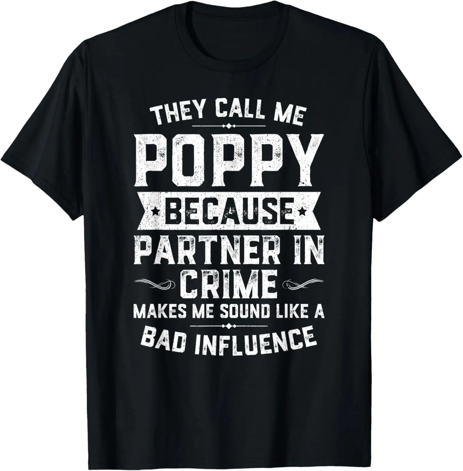 

Fathers Day Gift They Call Me Poppy Because Partner In Crime T-Shirt Motorcycle