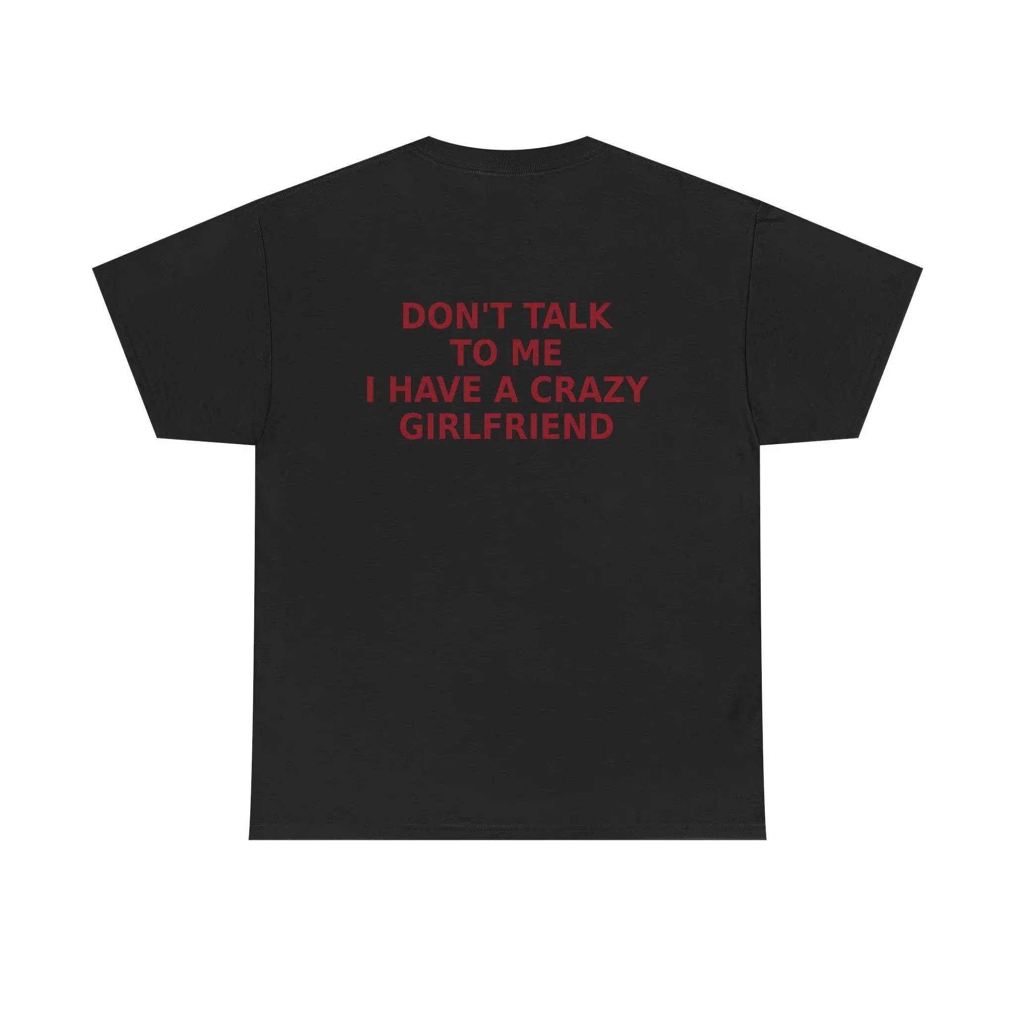2026 New Unisex Humor Slogan T Shirt, Don’t Talk To Me I Have A Crazy Girlfriend Print Short Sleeve Tops,  Casual Daily Wear Tee