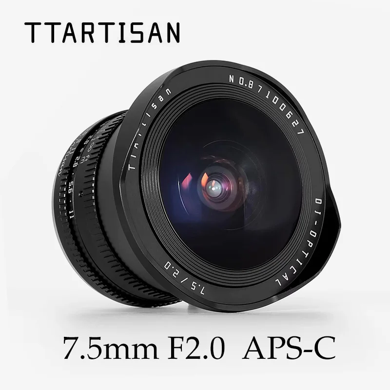 TTArtisan 7.5mm F2.0 APS-C Large Aperture Fisheye Cameras Lens For Sony E Nikon Z Fuji X M4/3 Canon EOS M L Mount Camera
