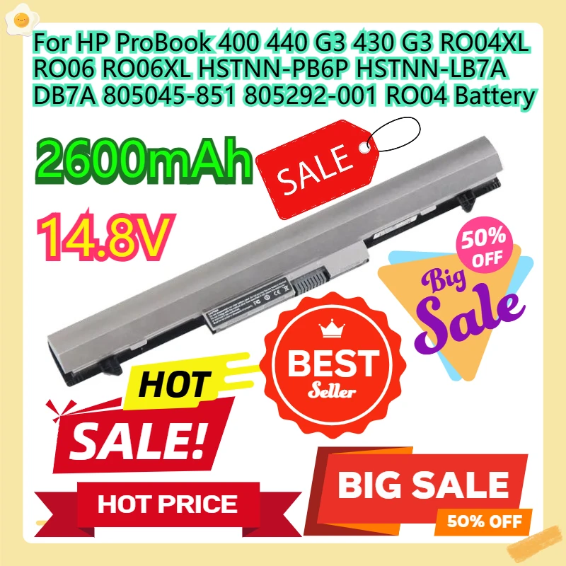 

For HP ProBook 400 440 G3 430 G3 RO04XL RO06 RO06XL HSTNN-PB6P HSTNN-LB7A/DB7A 805045-851 805292-001 RO04 Battery 14.8V 2600mAh