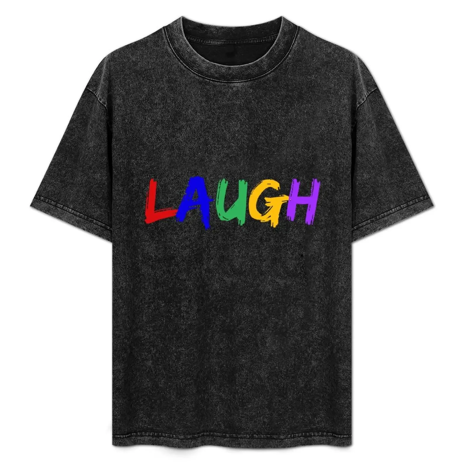 

LAUGH - Jacksepticeye Quote T-Shirt funny costumes graphics essential t shirt mens funny t shirts