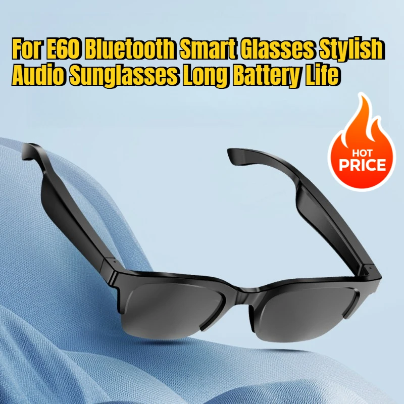 

For E60 Bluetooth Smart Glasses Stylish Audio Sunglasses Long Battery Life