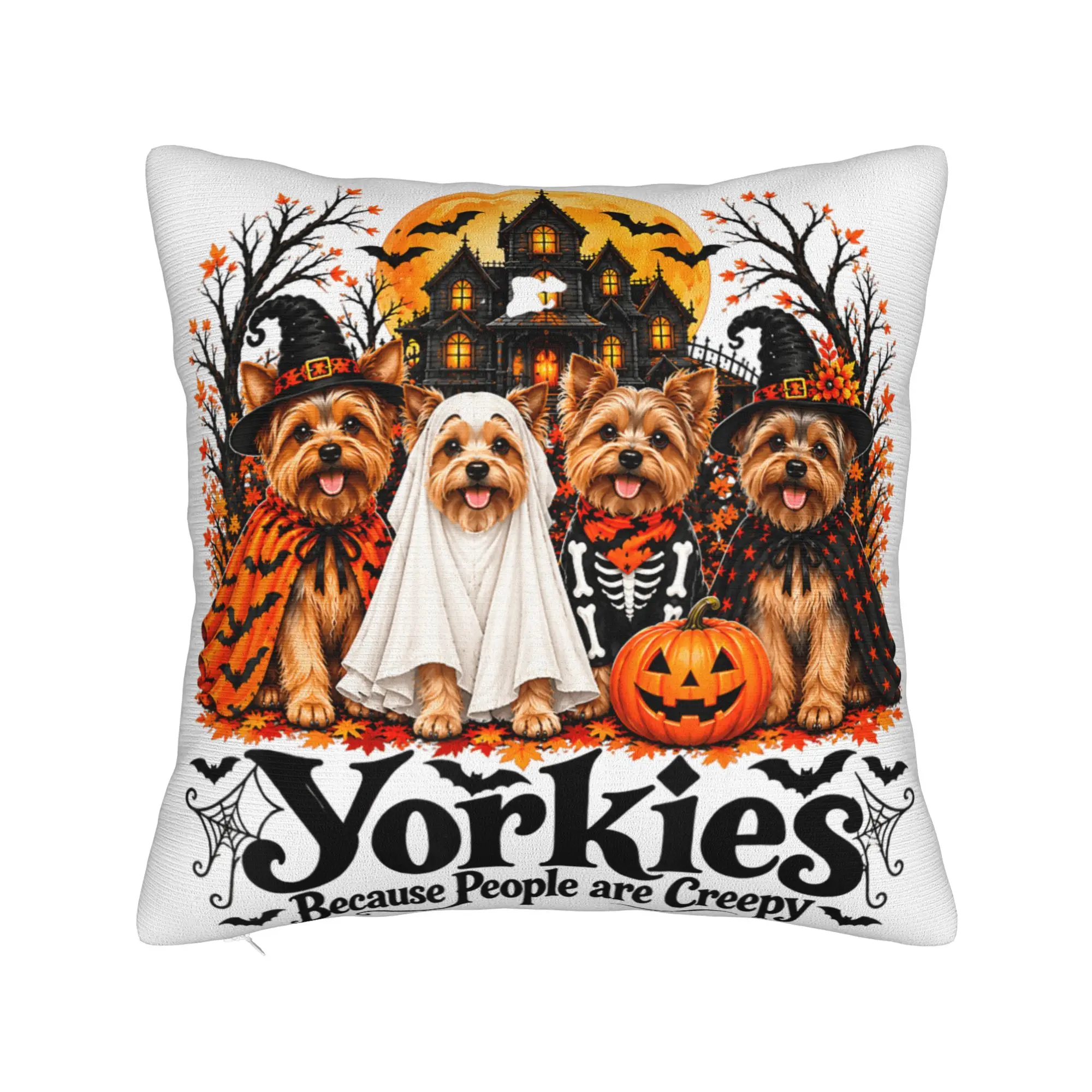 Yorkies Because People are Creepy Funny Halloween Dog Pillow Case  Square Pillow Cover Funny Pillowcases For Living Room Chair