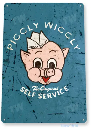 TIN SIGN Piggly Wiggly Self Service Auto Garage Mechanic Rustic Metal B795