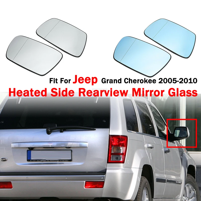 Fit For Jeep Grand Cherokee 2005 - 2010 Heated Side Rearview Mirror Glass Anti-Fog Door Flat Wing Mirror Lens Car Accessories