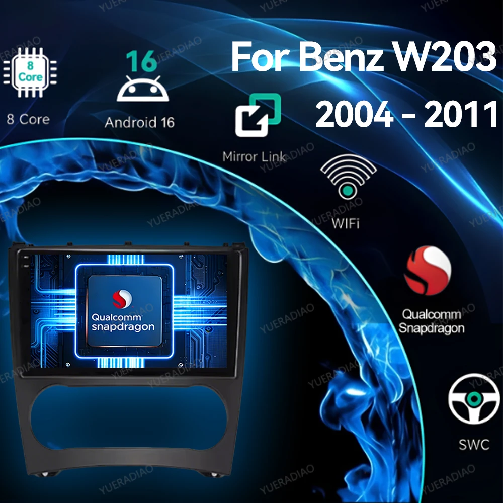 Android 16 Car Radio For Mercedes Benz C Class W203 W209 C 180 C 200 CL 203 C 209 A 209 2004 - 2011 Head Unit GPS NAVI 4G WIFI