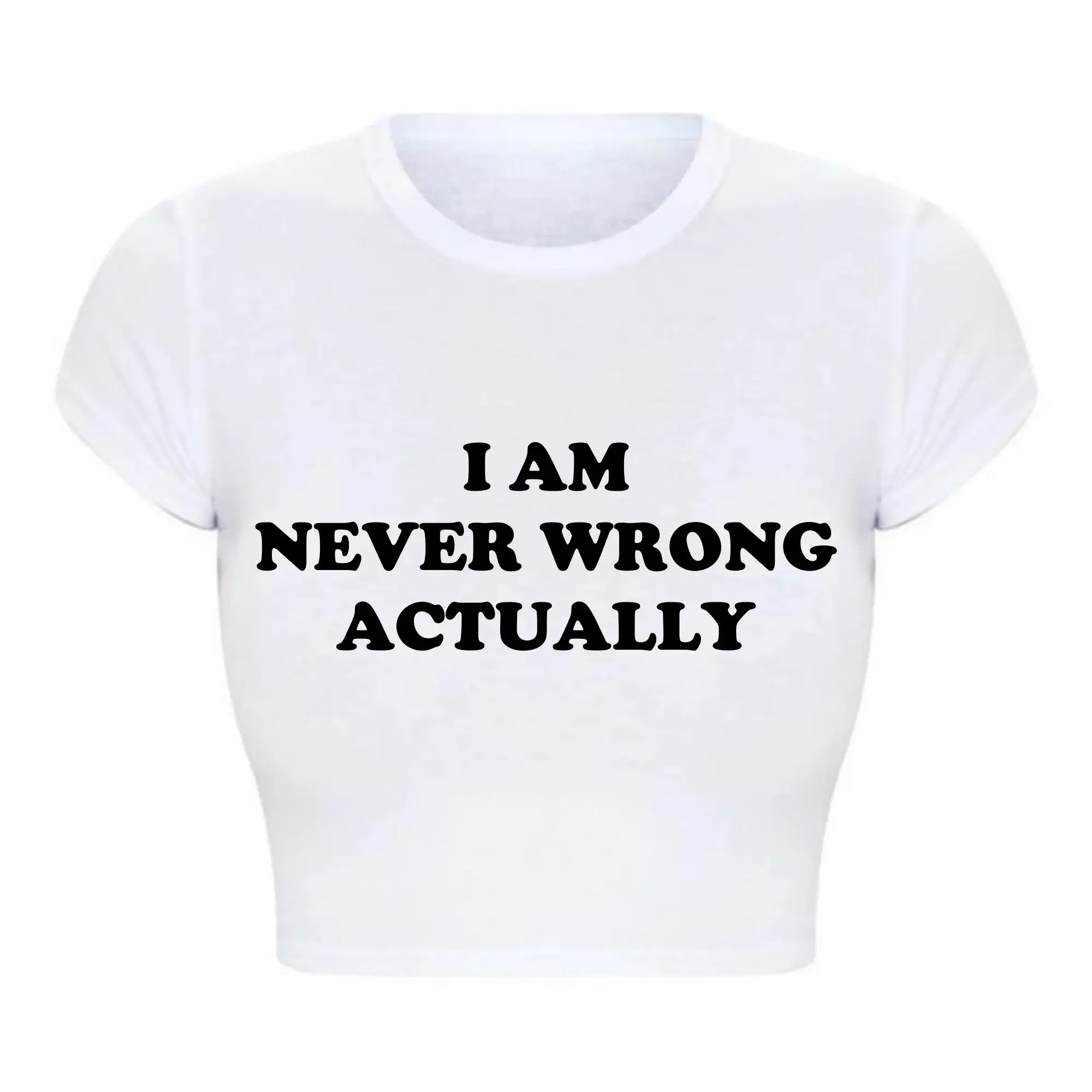 أنا أبدا خطأ في الواقع مضحك خطابات مطبوعة المرأة تي شيرت Harajuku Y2k الطفل المحملة مثير ملابس للنادي وتتسابق المرأة المحاصيل القمم