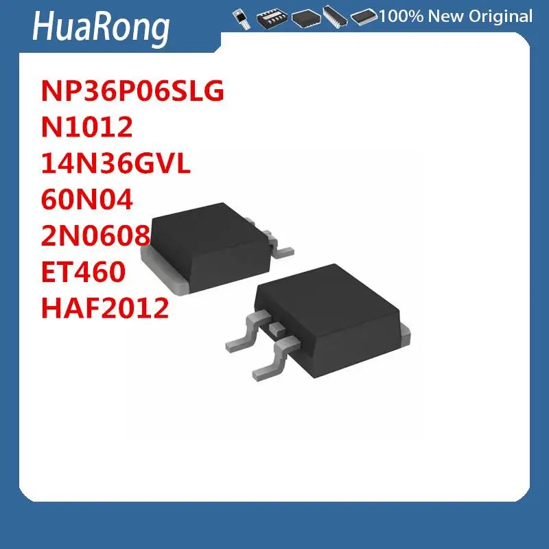 

10 шт./партия NP36P06SLG 36P06 3N1012 14N36GVL 60N04 2N0608 ET460 HAF2012 TO-263-2