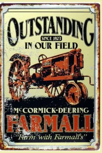 Outstandingf in all fields Farmall trackors Tin Sign 8 x 12 ALL metal