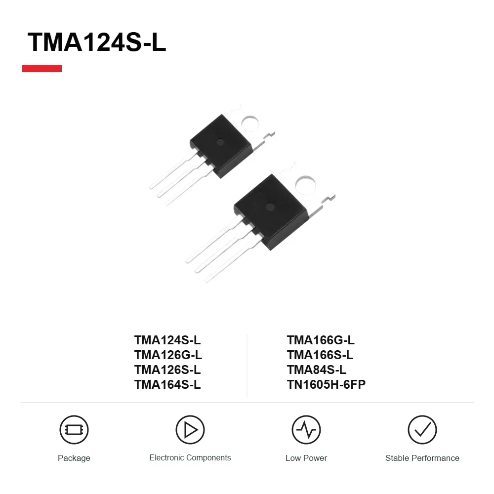 TMA124S-L TMA126G-L TMA126S-L TMA164S-L TMA166G-L TMA166S-L TMA84S-L TN1605H-6FP Power Semiconductor Components TO-220 10PCS