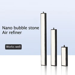 Nano-bubble Stone Bar Fish Tank Aeration Refiner Oxygen Pump Aquarium Fish Tank Bubble Stone Fresh Pump Aquarium Accessories
