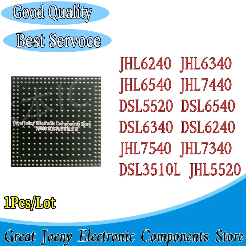 

100% Brand JHL6240 JHL6340 JHL6540 JHL7440 DSL5520 DSL6540 DSL6340 DSL6240 JHL7540 JHL7340 DSL3510L JHL5520 BGA Chipset In Stock