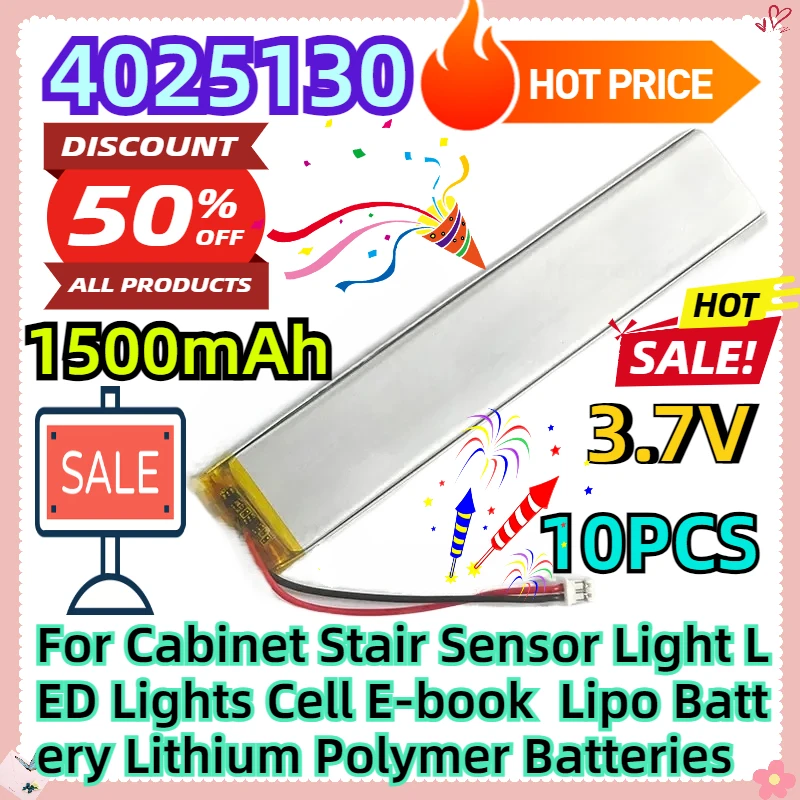 For Cabinet Stair Sensor Light LED Lights Cell E-book  4025130 1500mAh Lipo Battery 3.7V Lithium Polymer Batteries 10pcs