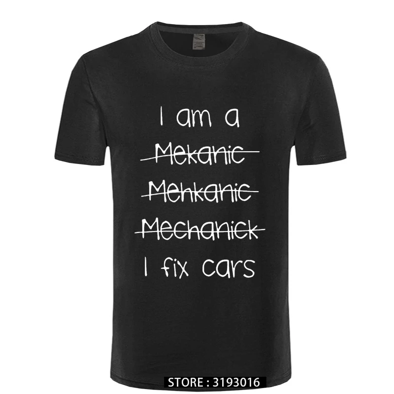 I Am A Mechanic, Mens Funny Car T Shirt - Garage Birthday Gift for Dad Him Men'S T-Shirts Short Sleeve O-Neck Cotton