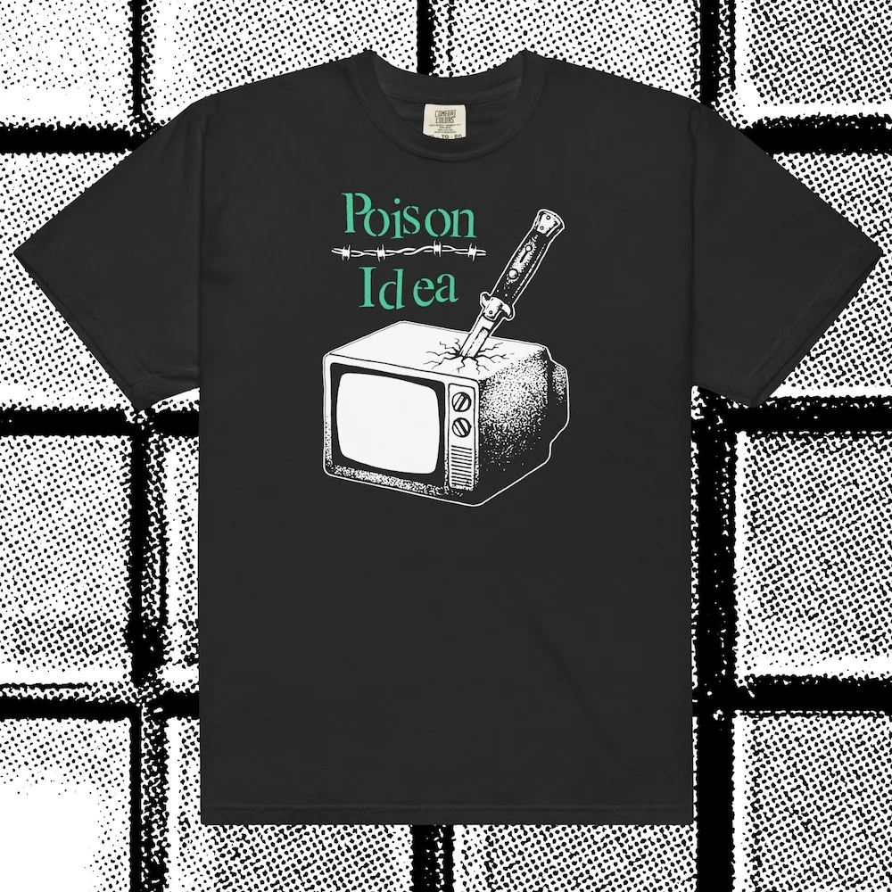 Poison Idea: Hardcore Punk Comfort Colors T-Shirt