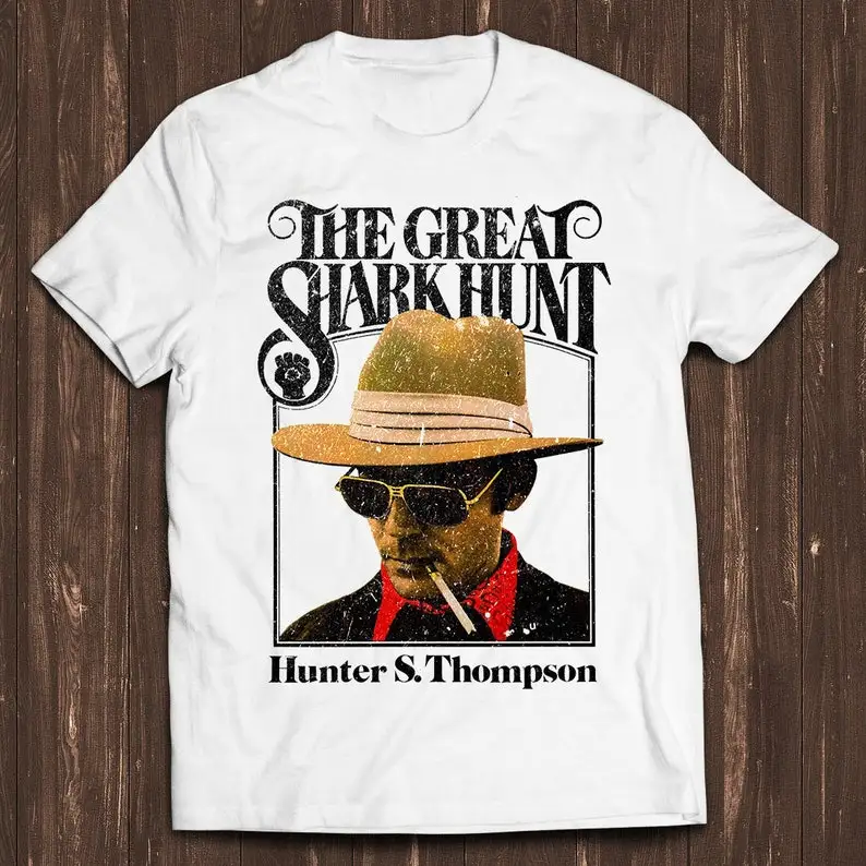 The Great Shark Hunt T Shirt Hunter S Thompson Retro Gamer Cult Meme Movie Music Cool Gift Tee T Shirt C7247