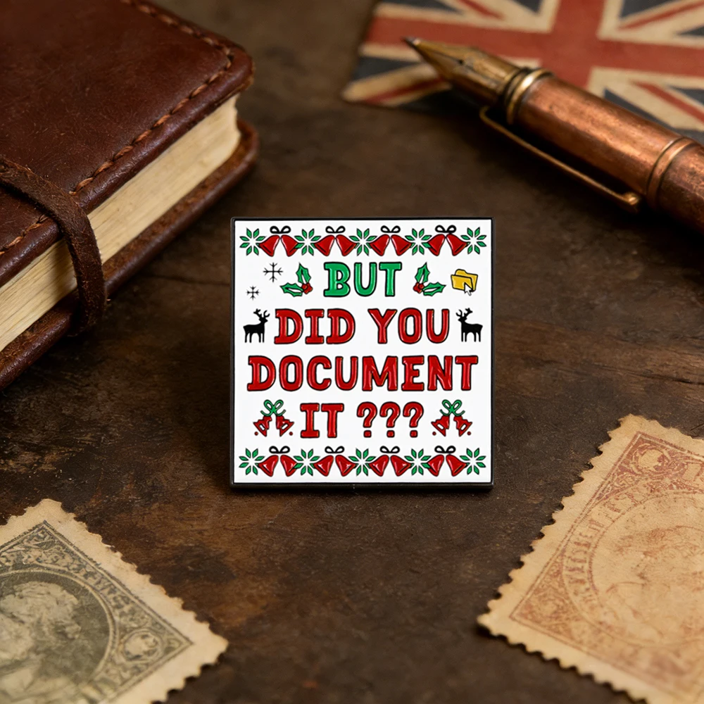 Aber hast du es dokumentiert? Emaille-Pin, hässlicher Pullover, Büro, Party, Arbeit, Humor, Weihnachtsgeschenk, Brosche, Firmen-Weihnachten, Frohe Weihnachten, Abzeichen – Detail 3