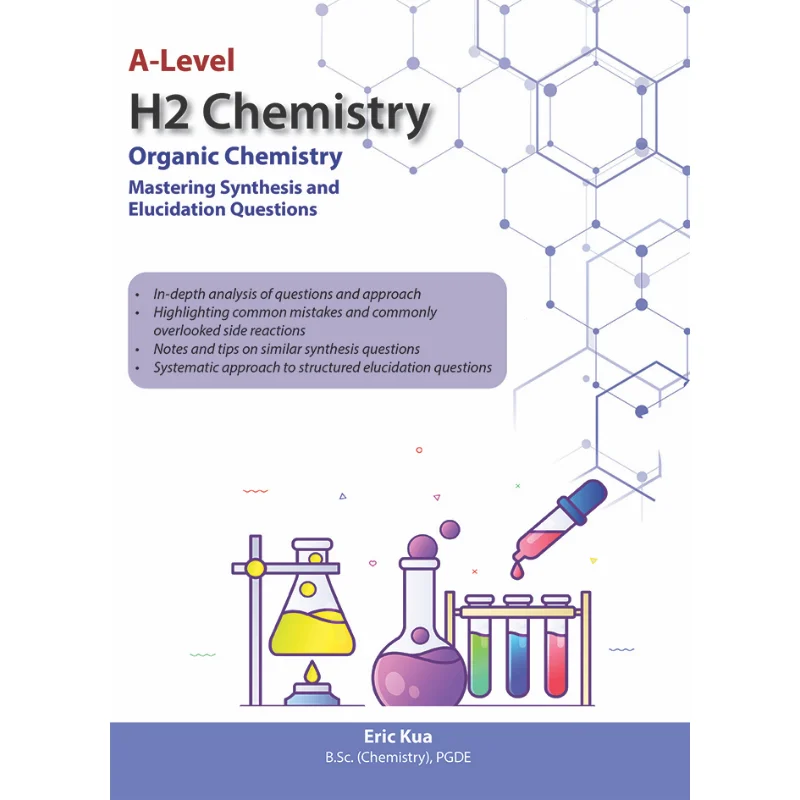 

ALevel H2 Органическая химия, мастерирование синтеза и элюктирование, вопросы Эрик Куа 9789811497698