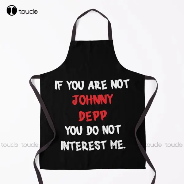 Johnny Depp - If You Are Not Apron Johnny Depp Kids Cooking Aprons For Women Men Unisex Adult Household Cleaning Apron New