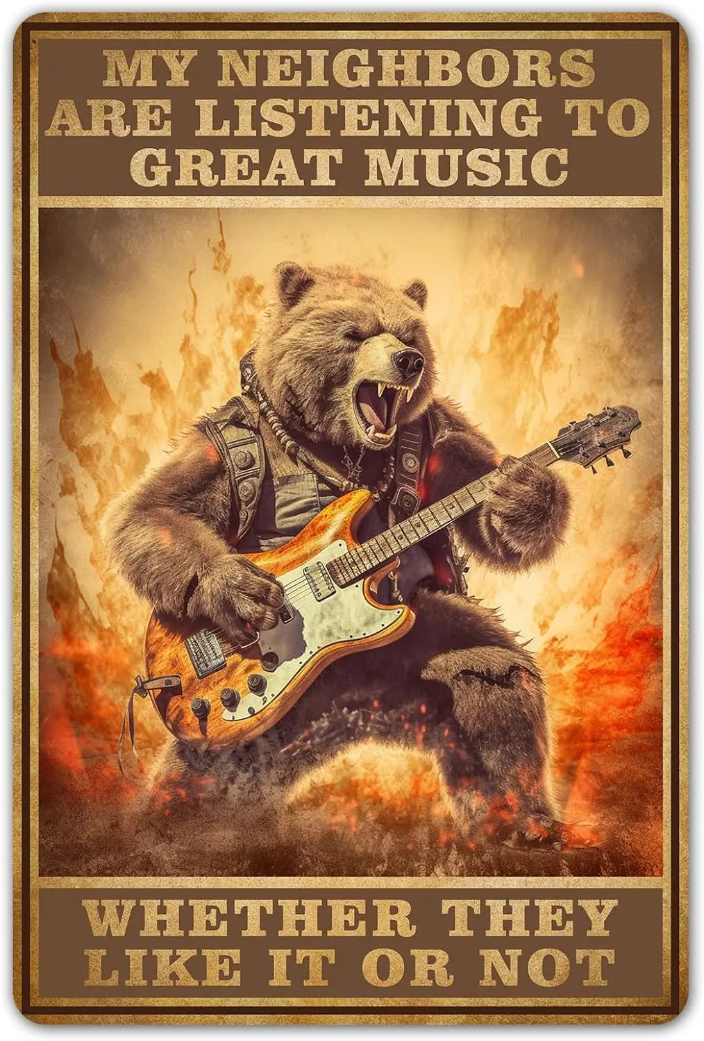 

Funny Bear Guitar Metal Tin Signs for Home Vintage Garage Decor Poster - My Neighbors are Listening to Great Music Sign