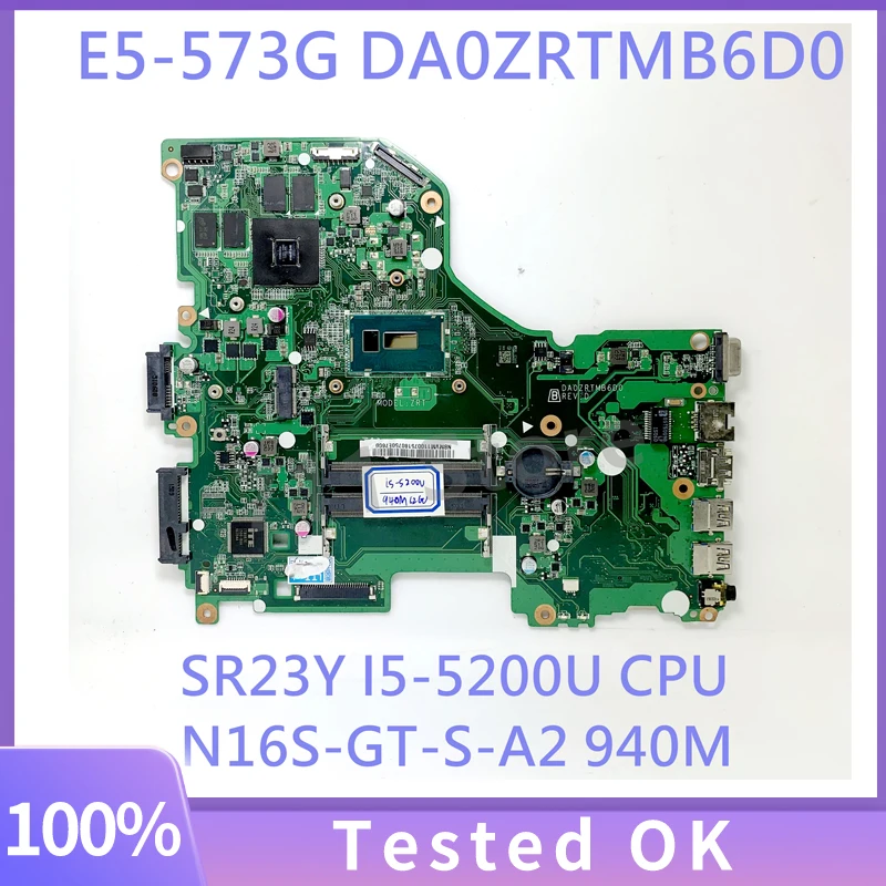 DA0ZRTMB6D0 Mainboard For ACER E5-573G Laptop Motherboard With SR23Y I5-5200U CPU N16S-GT-S-A2 940M 2GB HM77 100% Full Tested OK