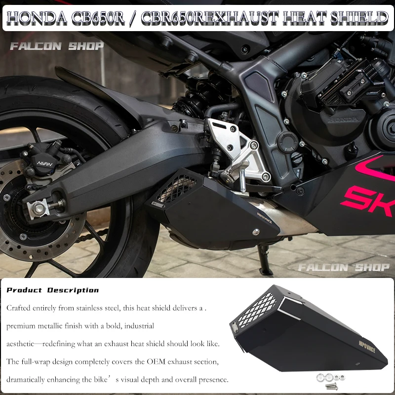 

Suitable for Honda CB650R/CBR650R retrofit exhaust heat shield 2019, 2020, 2021, 2022, 2023, 2024, 2025, 2026